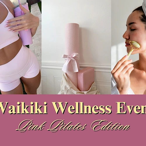 Image promoting "Waikiki Wellness Event: Pink Pilates Edition" with women in pink athletic wear and skincare routine.